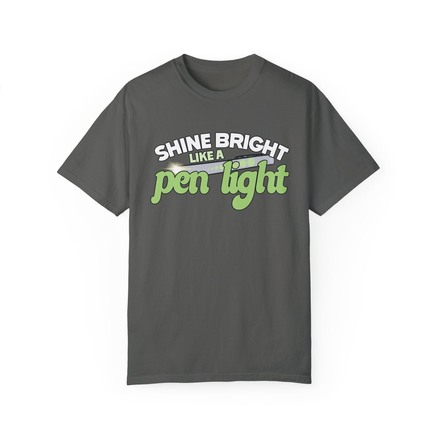 Shine Bright Like a Pen Light Tee