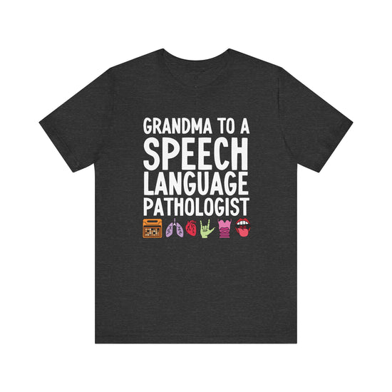 Grandma to a Speech Language Pathologist Tee