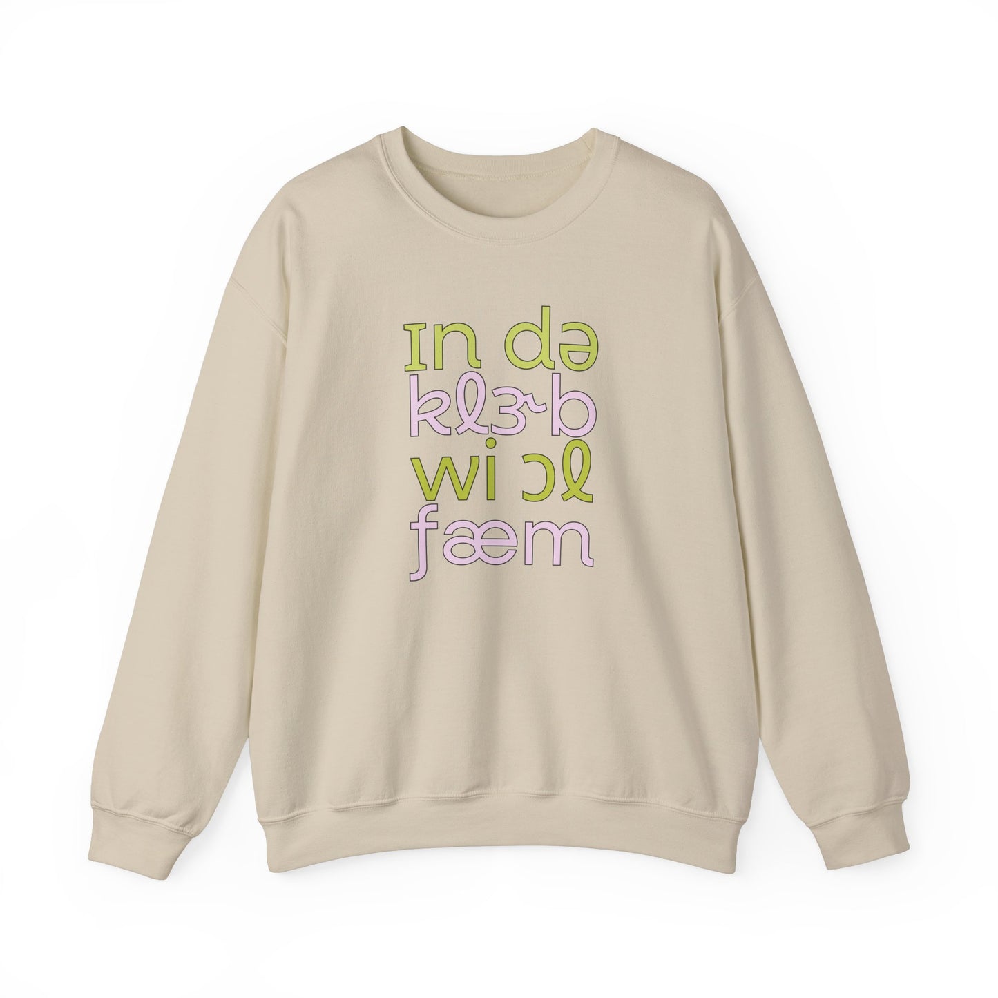 In Da Clerb We All Fam (IPA) Crewneck