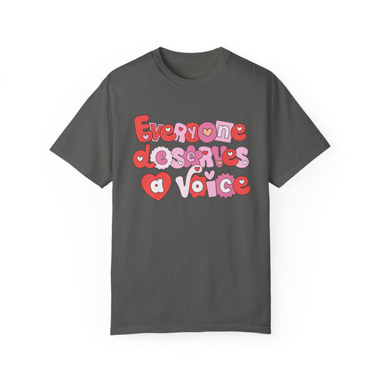 Everyone Deserves a Voice Tee