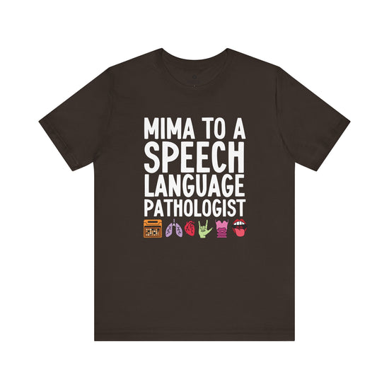 Mima to a Speech Language Pathologist Tee