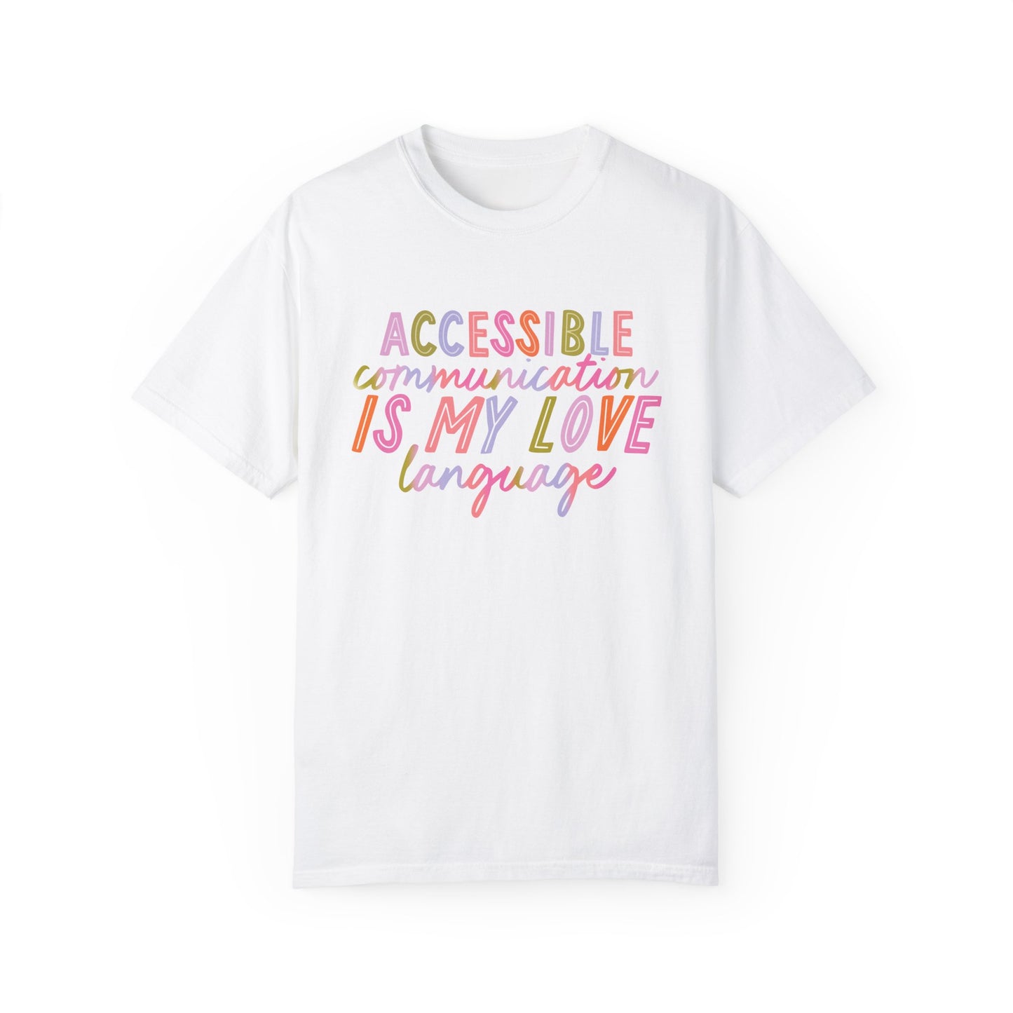 Accessible Communication is My Love Language Tee