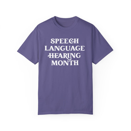 Speech Language Hearing Month Tee (Comfort Colors)