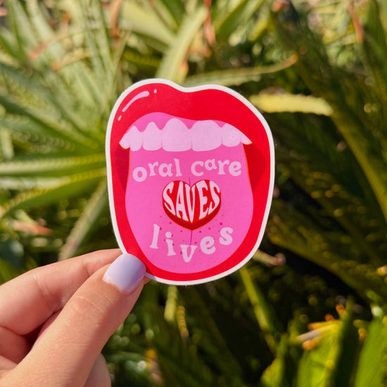 Oral Care Saves Lives Sticker