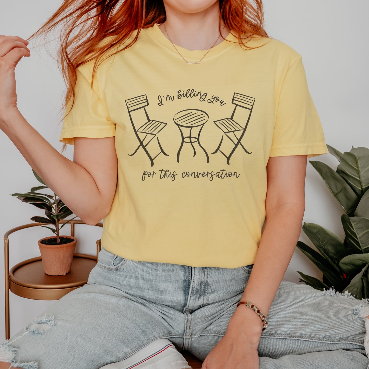 I'm Billing You For This Conversation Tee