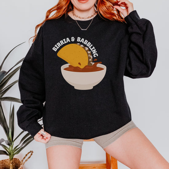 Birria and Babbling Crewneck