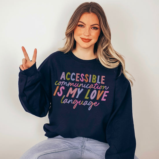 Accessible Communication is My Love Language Crewneck