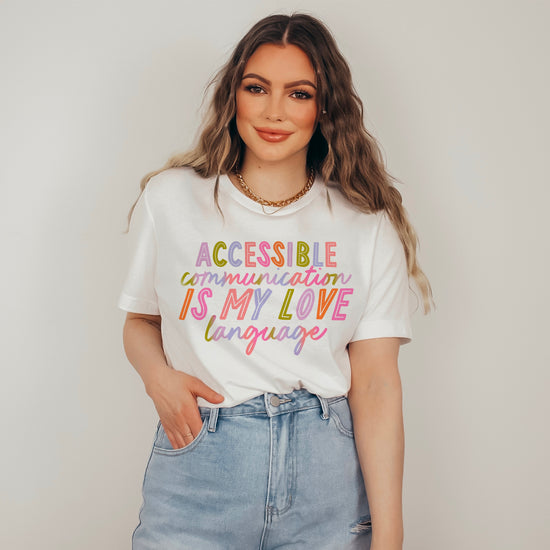 Accessible Communication is My Love Language Tee