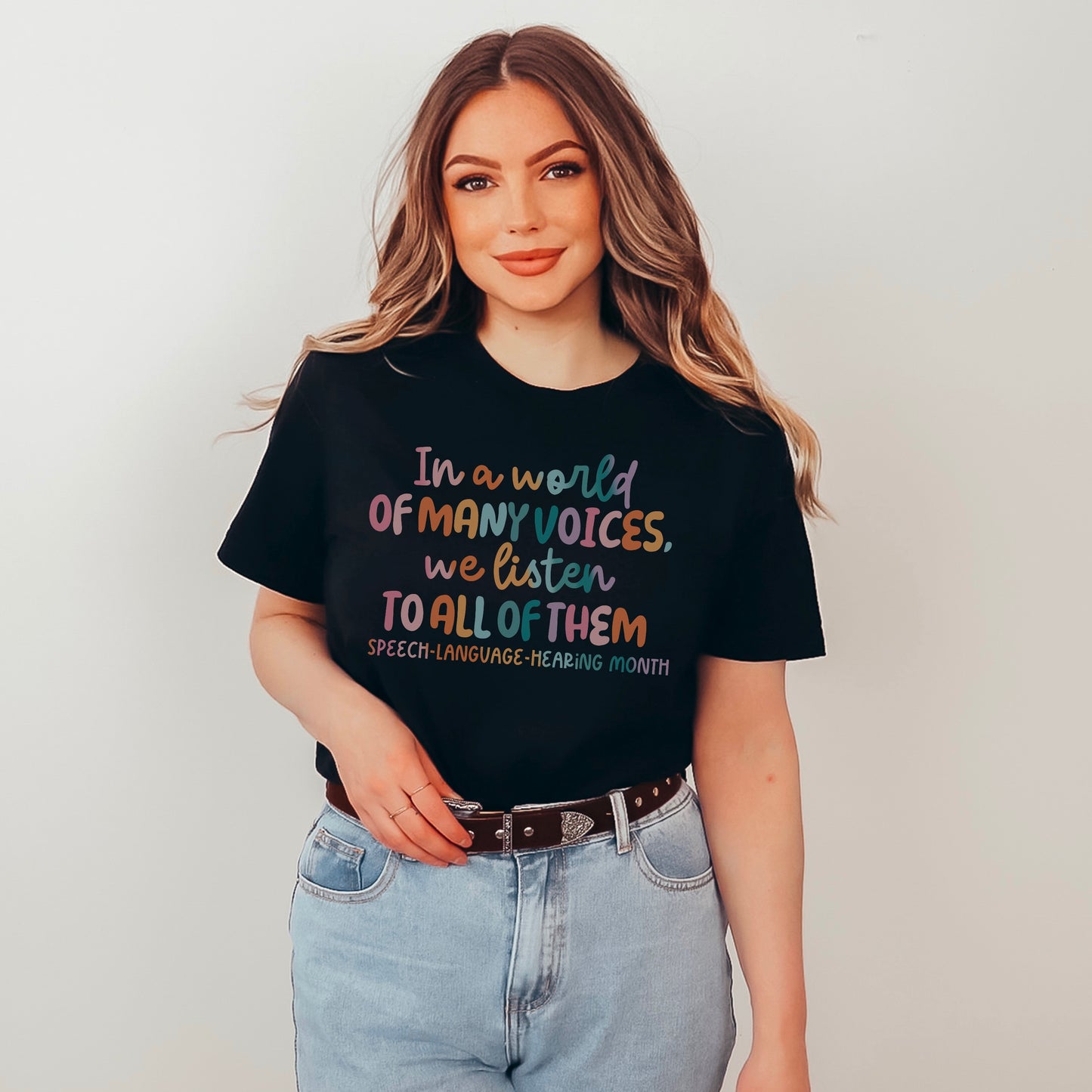 In a World of Many Voices, We Listen to All of Them Tee