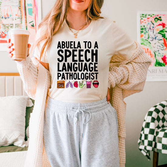 Abuela to a Speech Language Pathologist Tee