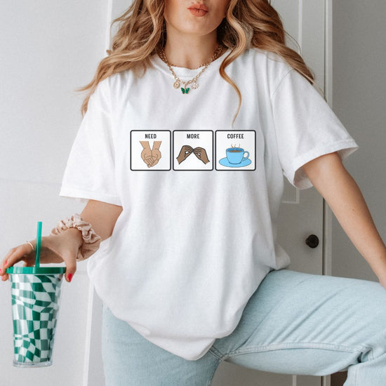 Need More Coffee AAC Tee