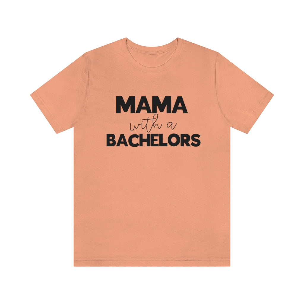 Mama with A Bachelors Tee