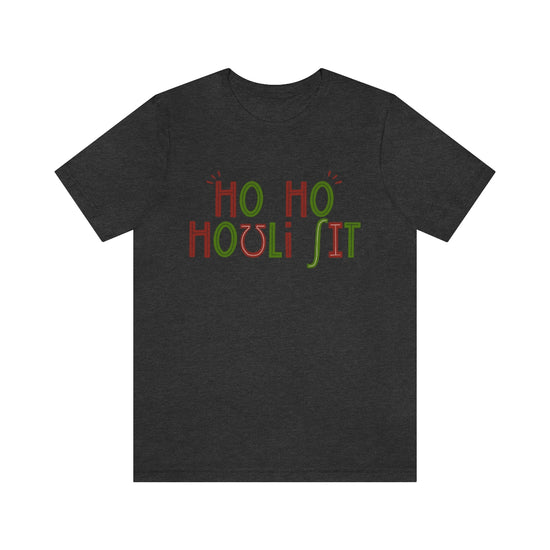 Ho Ho Holy Sh*t (IPA) Tee