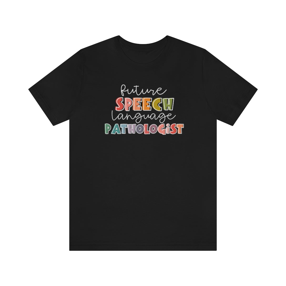 Future Speech Language Pathologist Tee