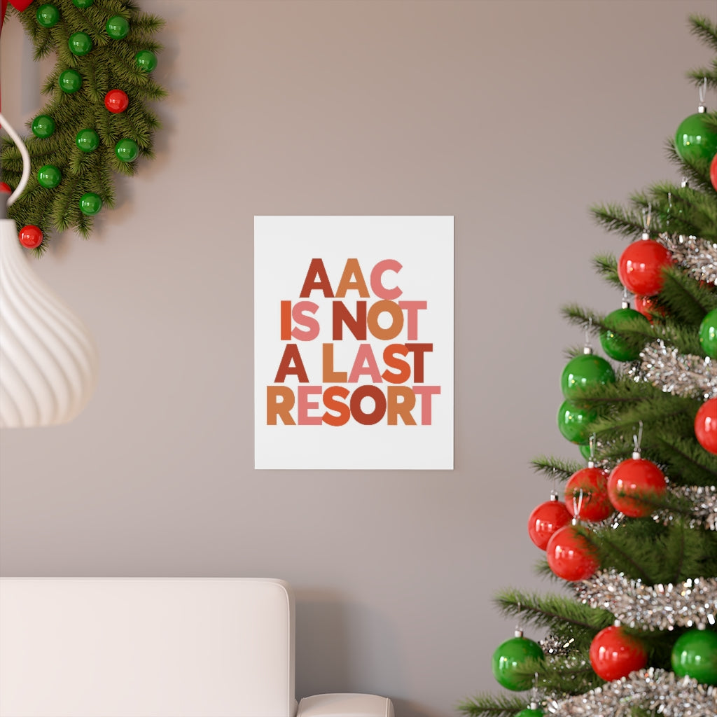 AAC is Not A Last Resort Poster