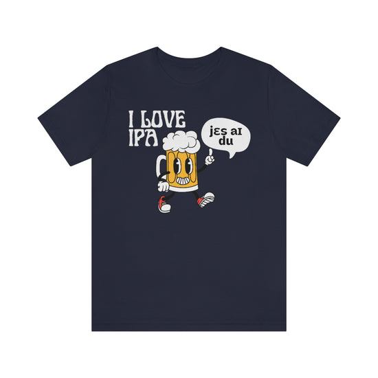 I Love IPA Tee