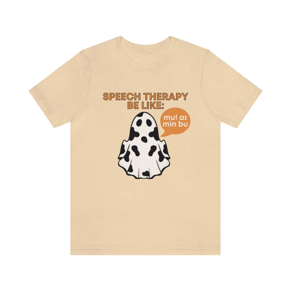 Speech Therapy Be Like: Moo I Mean Boo (IPA) Tee