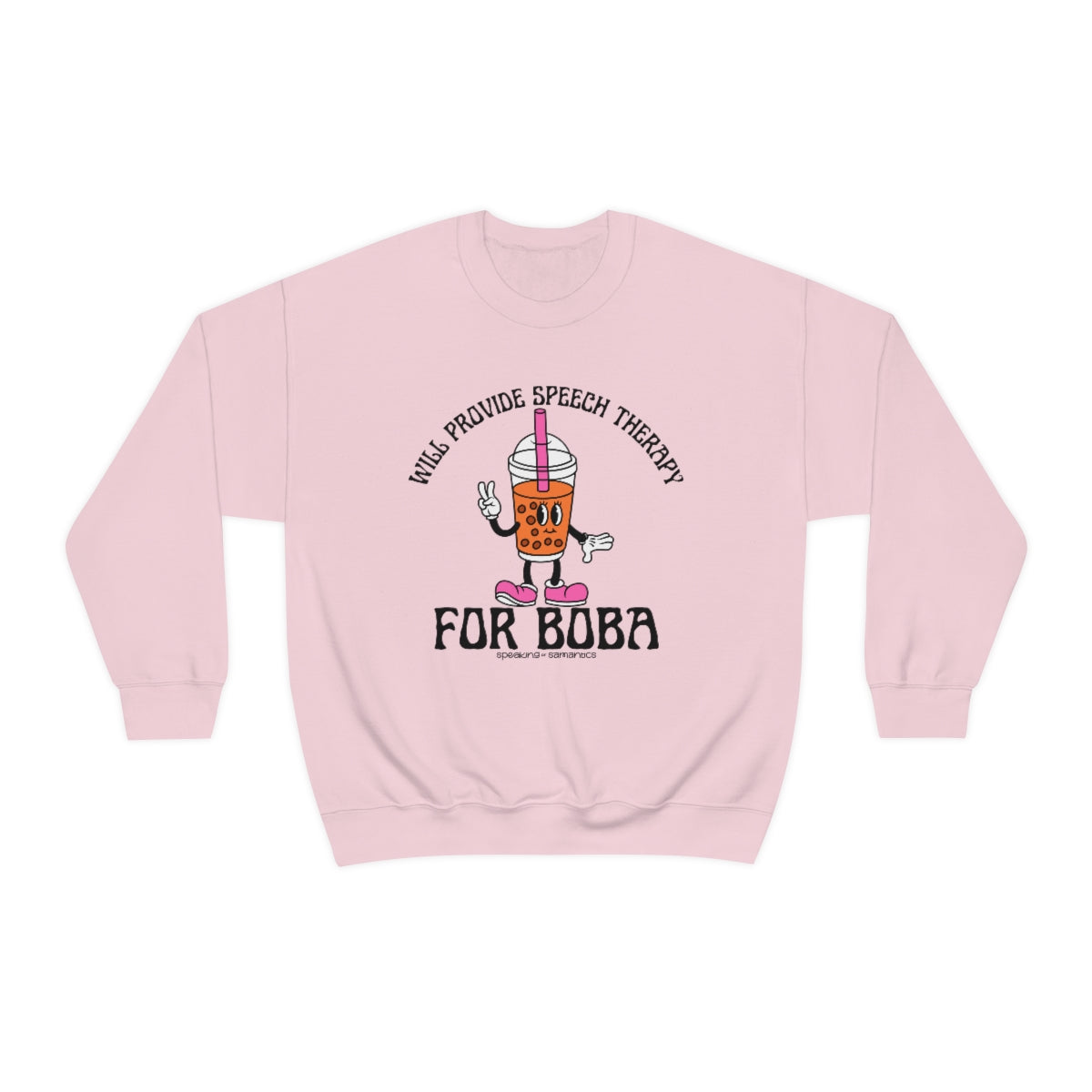 Will Provide Speech Therapy For Boba Crewneck