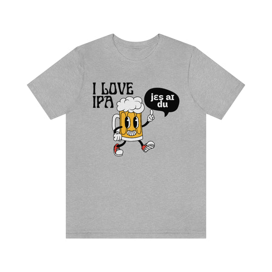 I Love IPA Tee