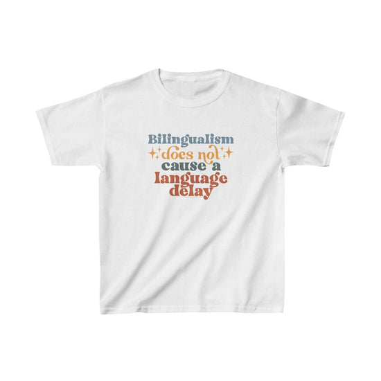 Bilingualism Does Not Cause A Language Delay Kids Tee