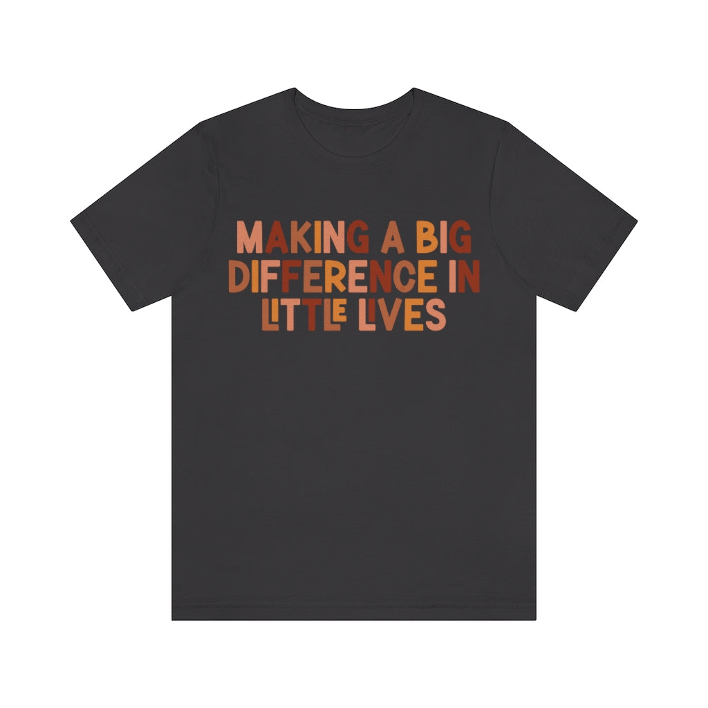 Making Big Differences in Little Lives Tee