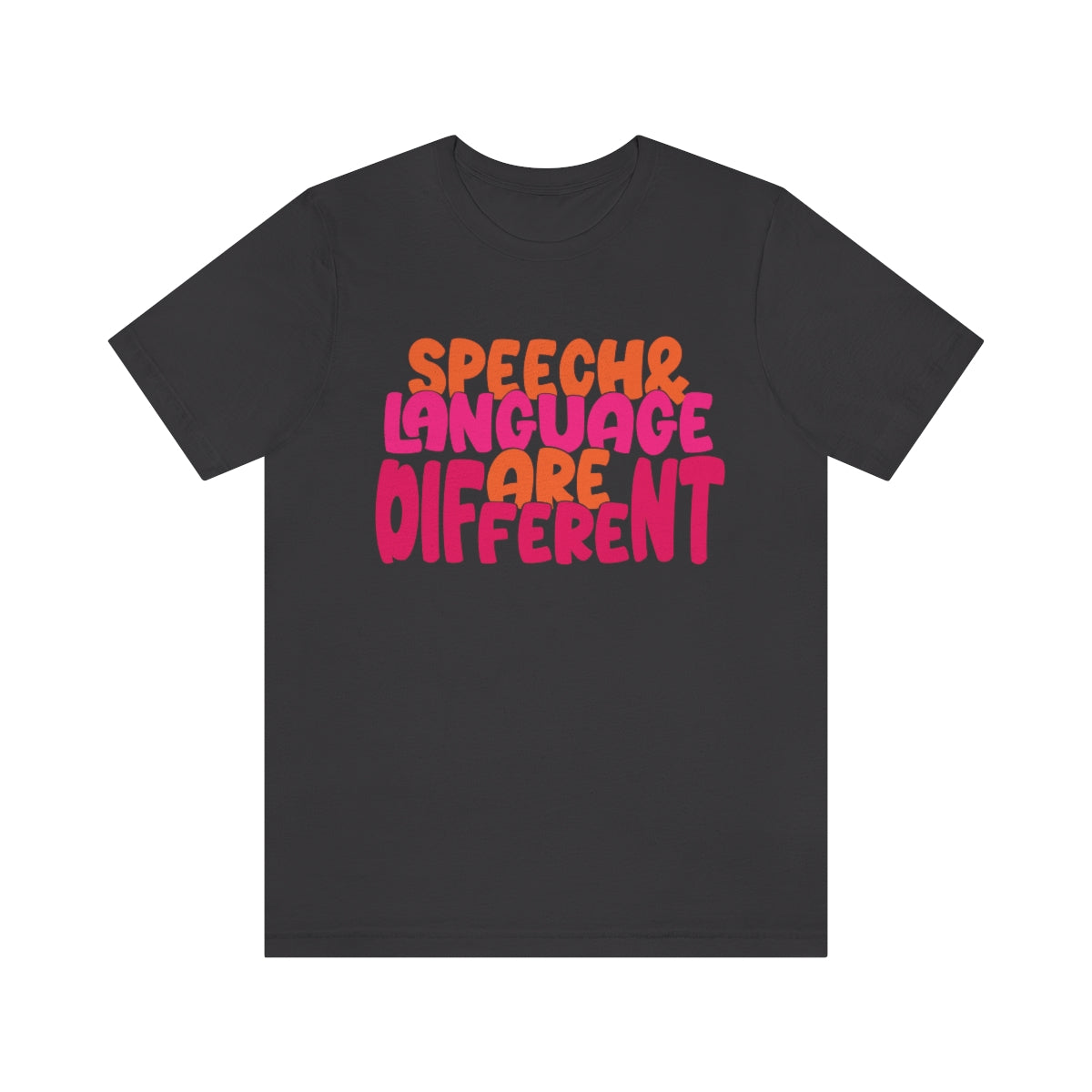 Speech and Language Are Different Tee