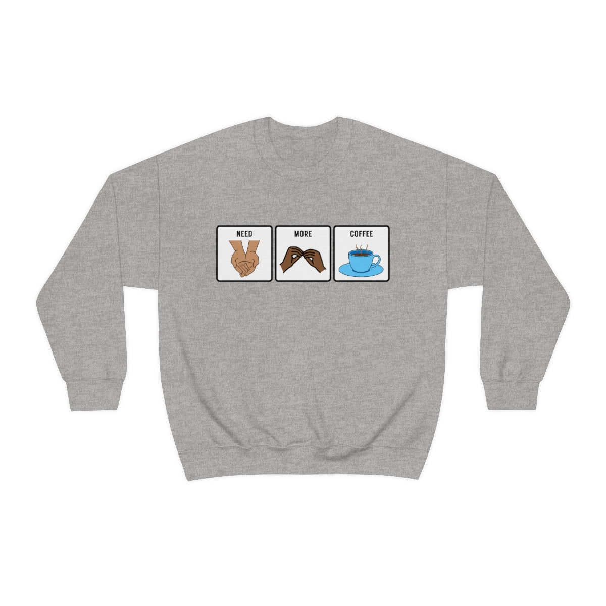 Need More Coffee AAC Crewneck