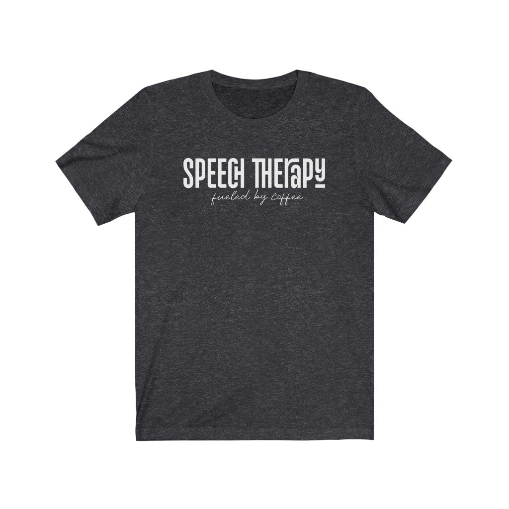 Speech Therapy Fueled By Coffee Tee