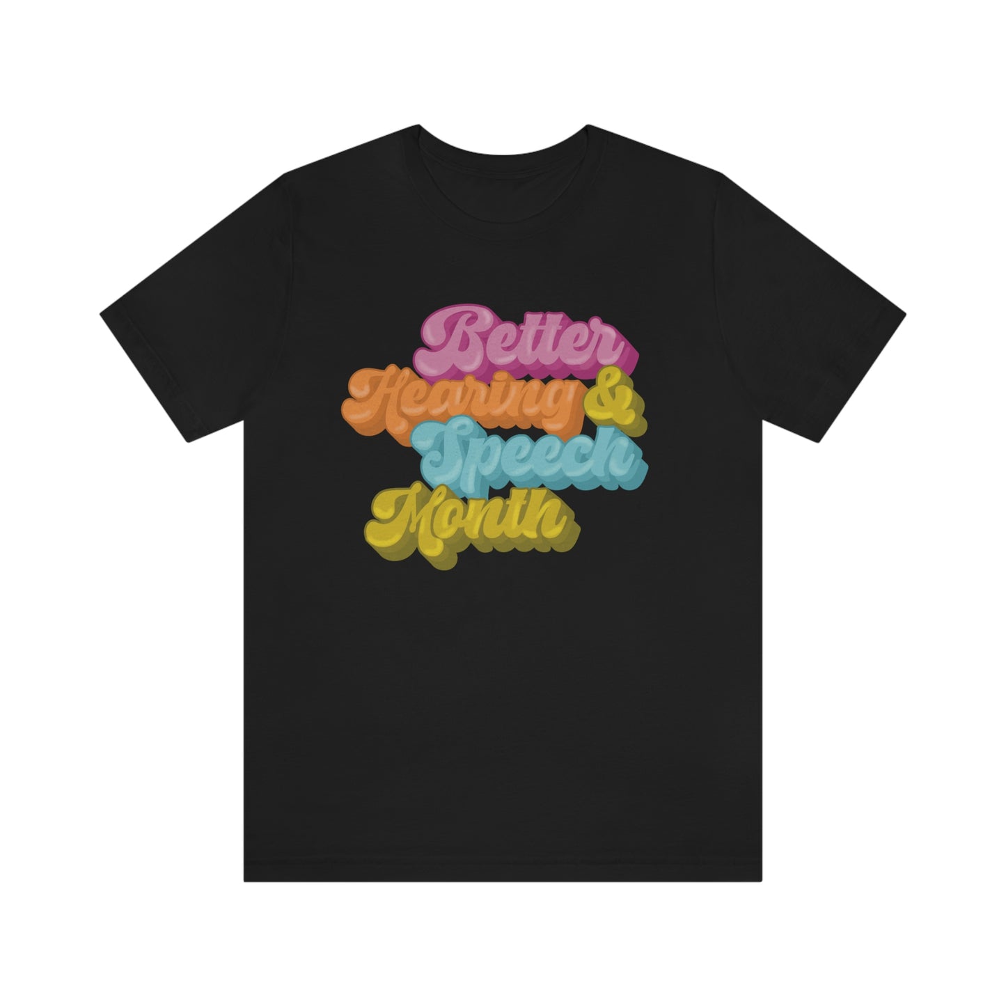 Better Hearing and Speech Month Bubble Letter Tee