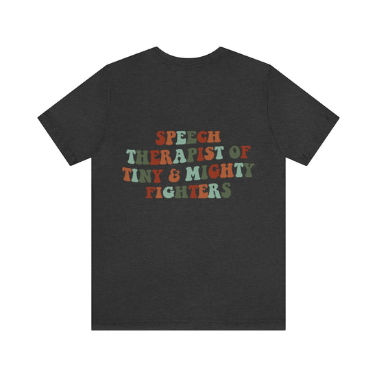 Speech Therapist of Tiny and Mighty Fighters Tee