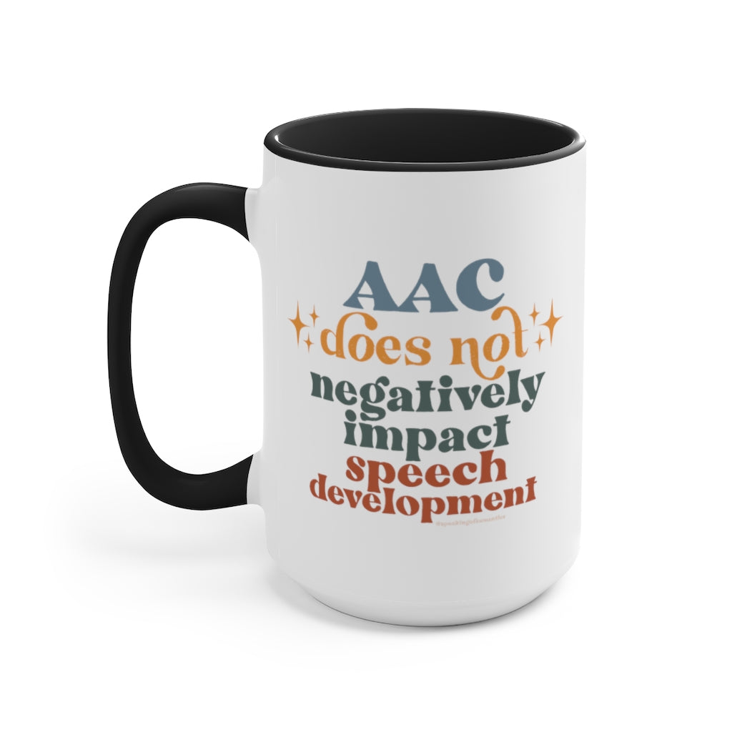 AAC Does Not Negatively Impact Speech Development Mug