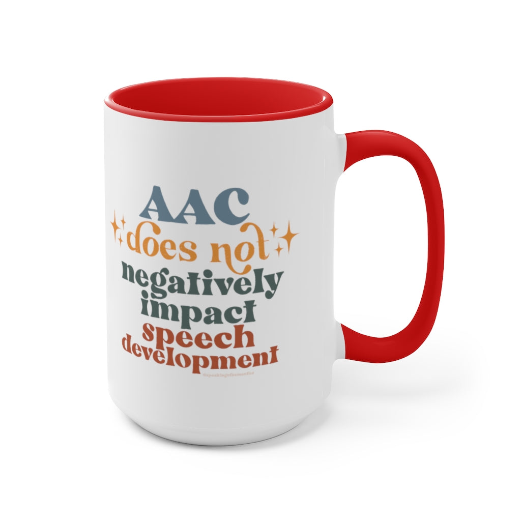 AAC Does Not Negatively Impact Speech Development Mug