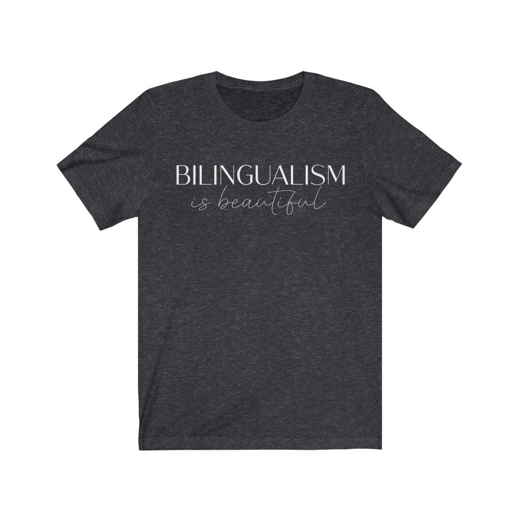 Bilingualism is Beautiful Tee