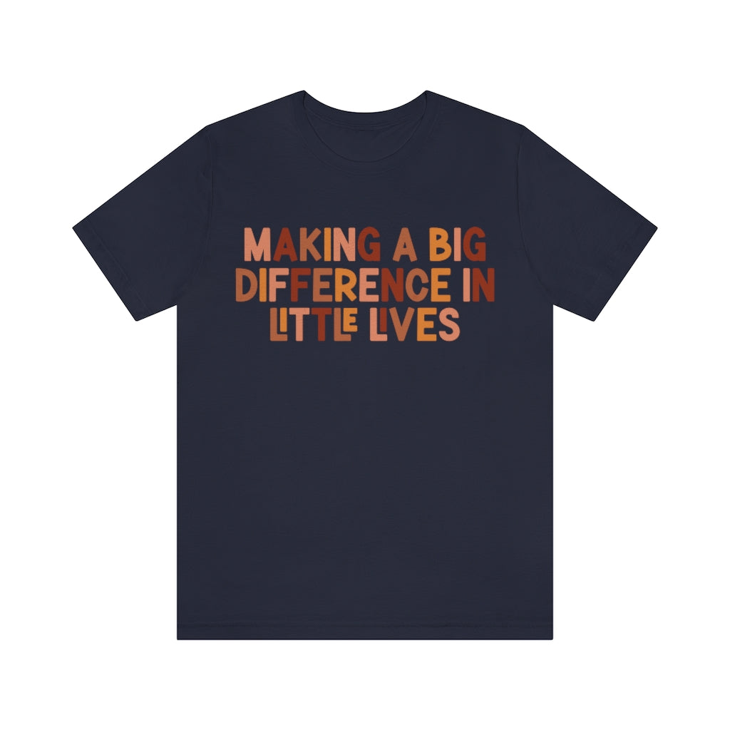 Making Big Differences in Little Lives Tee