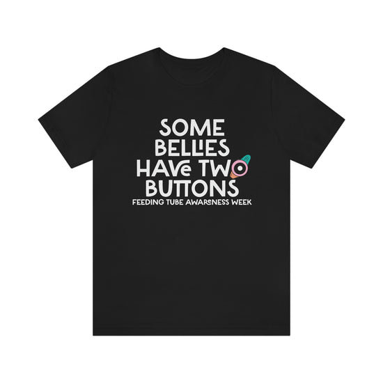 Some Bellies Have Two Buttons Tee