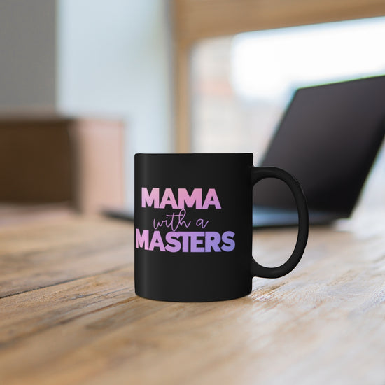 Mama With A Masters Mug