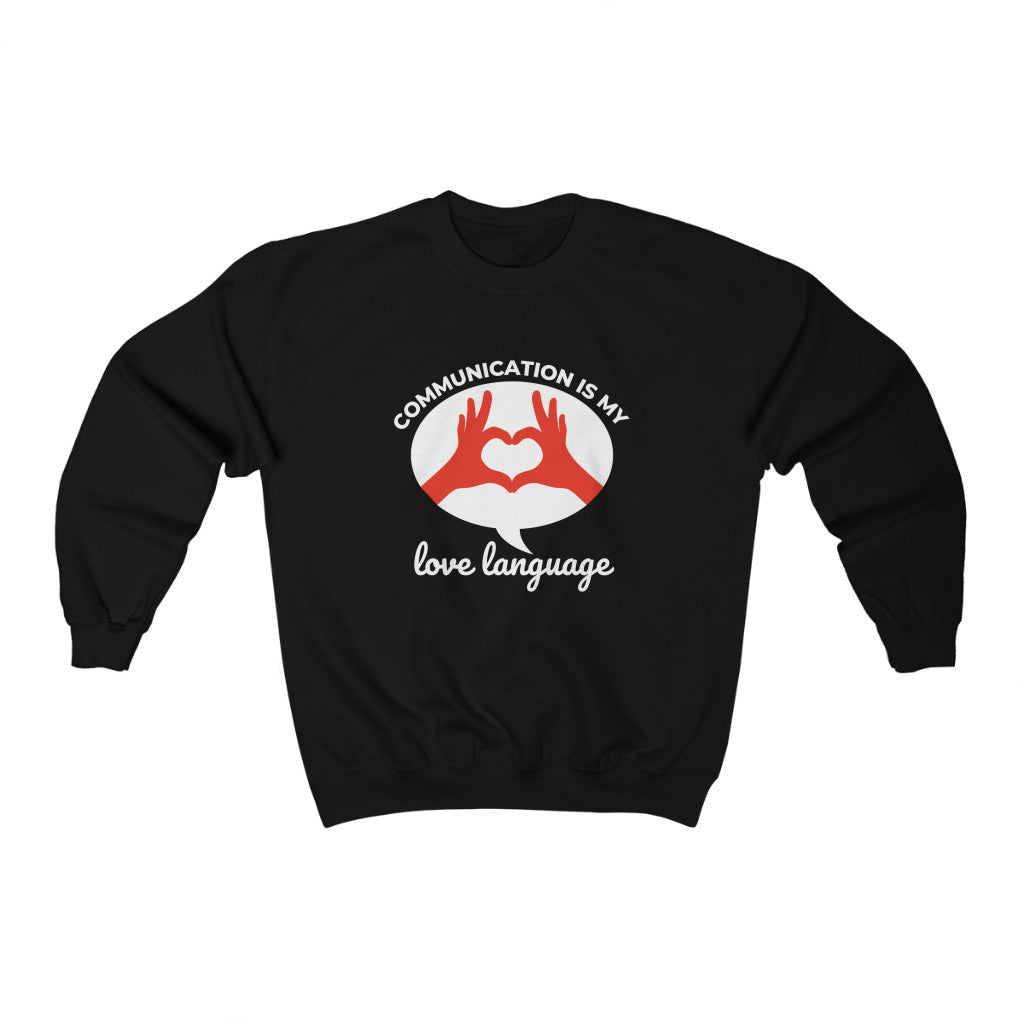 Communication is My Love Language Crewneck