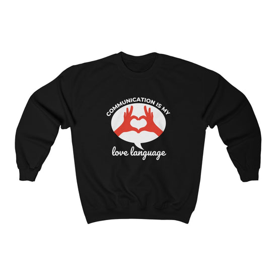 Communication is My Love Language Crewneck