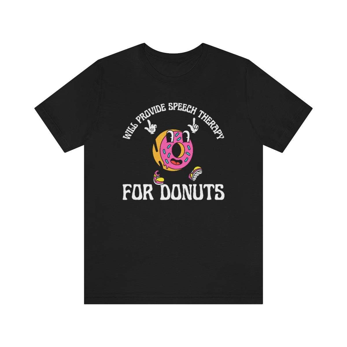 Will Provide Speech Therapy For Donuts Tee