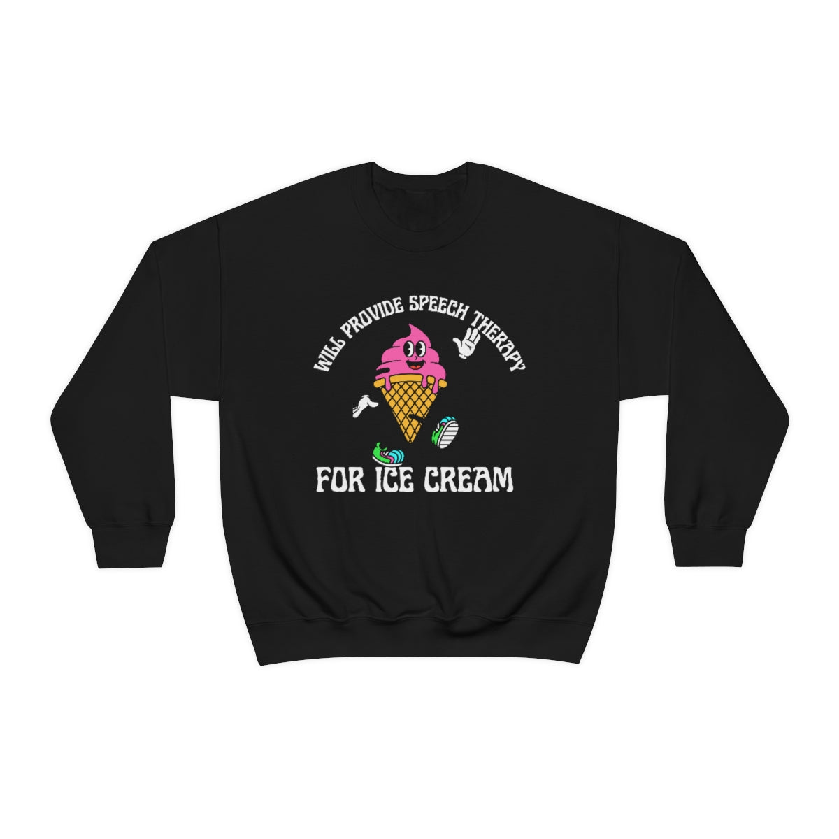 Will Provide Speech Therapy For Ice Cream Crewneck