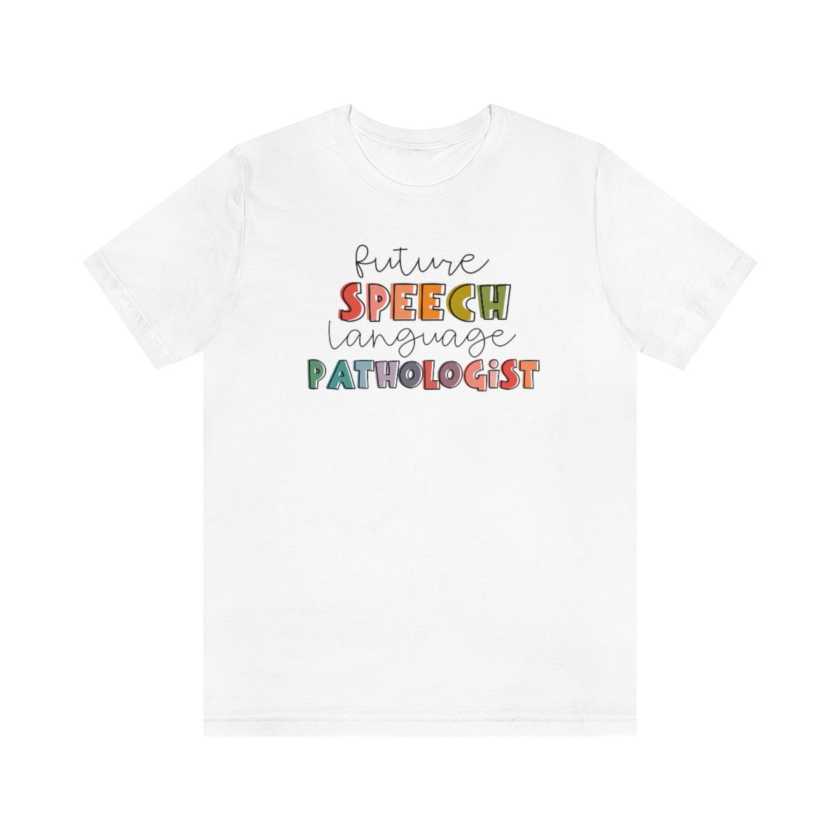 Future Speech Language Pathologist Tee