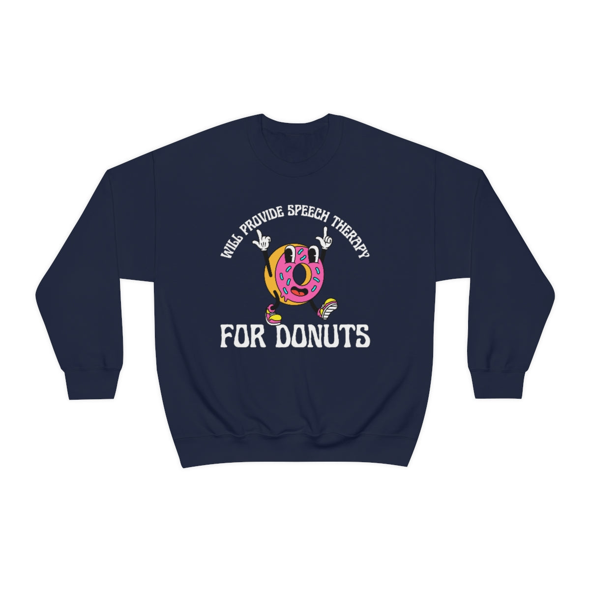 Will Provide Speech Therapy For Donuts Crewneck