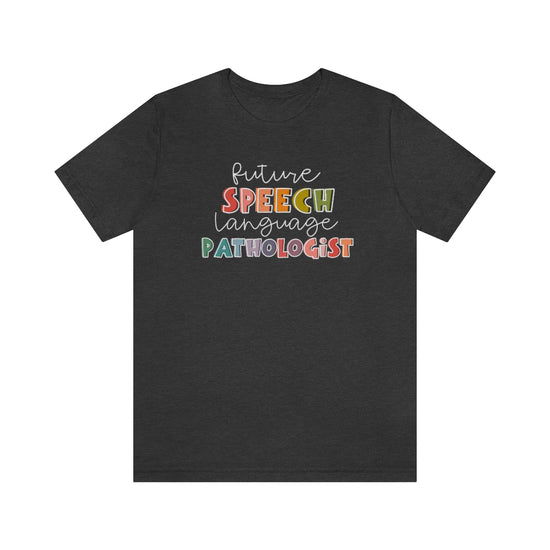 Future Speech Language Pathologist Tee