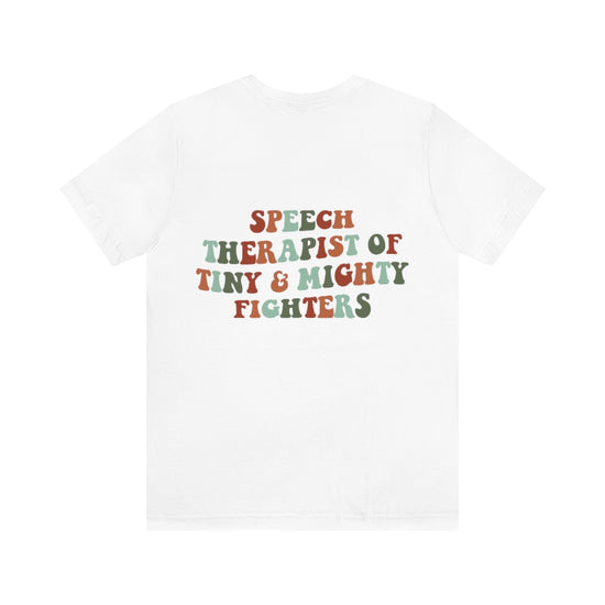 Speech Therapist of Tiny and Mighty Fighters Tee