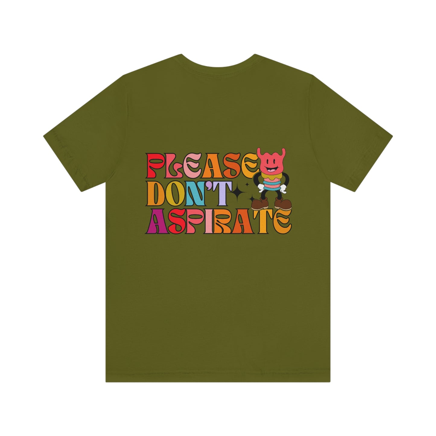 Please Don't Aspirate (Rainbow Text) Tee