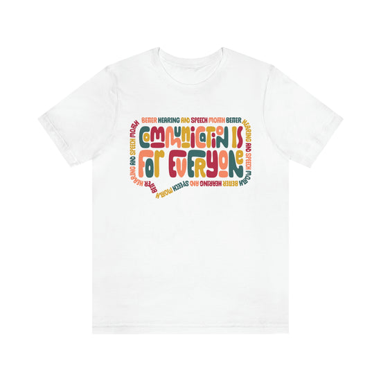 Better Hearing and Speech Month Communication is for Everyone Tee