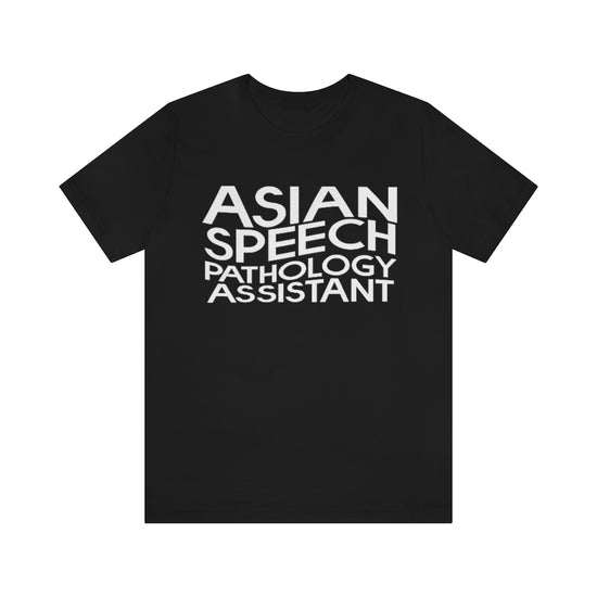 Asian Speech Pathology Assistant Tee