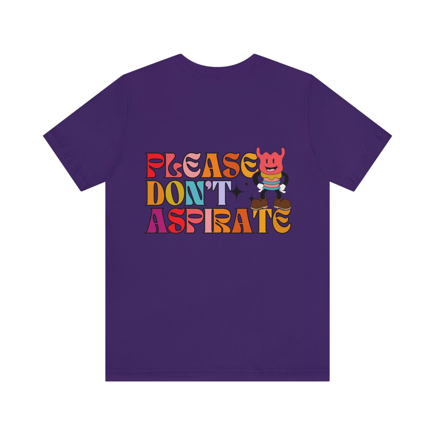 Please Don't Aspirate (Rainbow Text) Tee