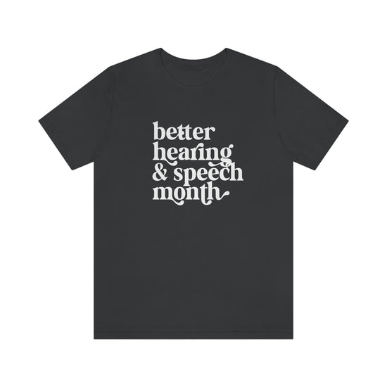 Better Hearing and Speech Month Tee