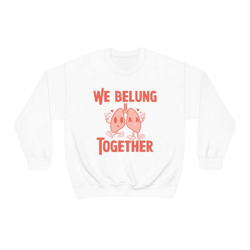 We BeLUNG Together Crewneck